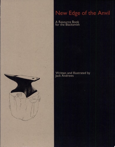 New Edge of the Anvil A Resource Book for the Blacksmith
