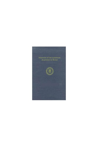 Memoirs of the American Academy in Rome, Vol. 49 (2004)