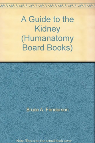 A Guide to the Kidney