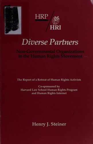Diverse partners: Non-governmental organizations in the human rights movement : the report of a retreat of human rights activists, co-sponsord by ... Rights Program and Human Rights Internet
