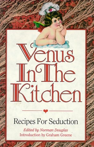 Venus in the Kitchen Recipes for Seduction