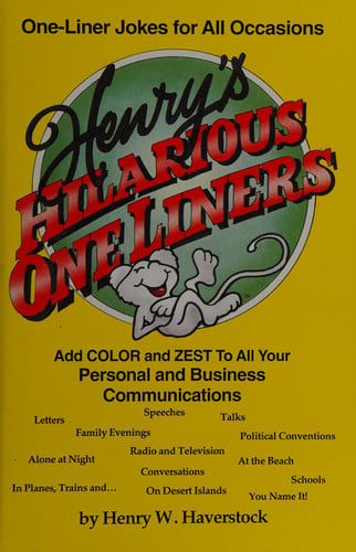 Henry's Hilarious One Liners