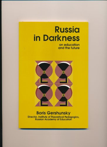 Russia in Darkness...on Education and the Future: An Open Letter to President Yeltcin