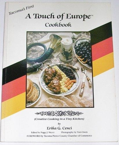 The Original A Touch of Europe Cookbook Creative Cooking in a Tiny Kitchen