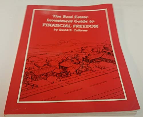 The Real Estate Investment Guide to Financial Freedom