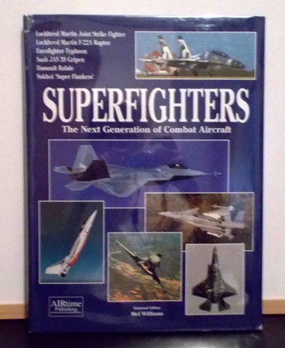 Superfighters The Next Generation of Combat Aircraft