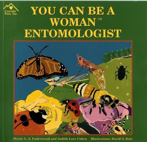 You Can be a Woman Entomologist