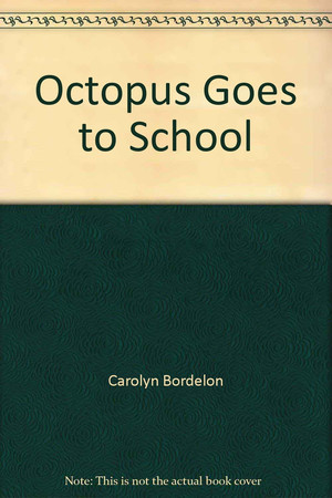Octopus Goes to School