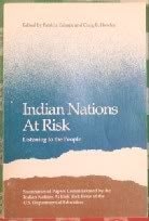 Indian Nations at Risk Listening to the People : Summaries of Papers