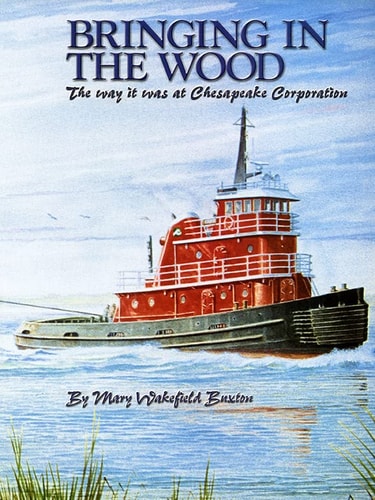 Bringing in the Wood The Way it was at Chesapeake Corporation