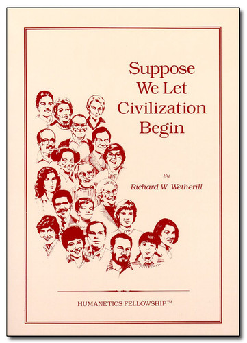 Suppose We Let Civilization Begin