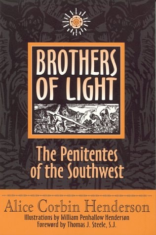 Brothers of Light: The Penitentes of the Southwest