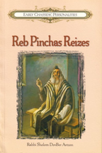 Reb Pinchas Reizes (Early chassidic personalities)