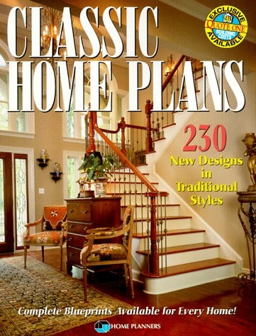 Classic Home Plans: 230 New Designs in Traditional Styles