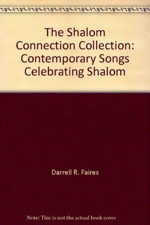 The Shalom Connection Collection: Contemporary Songs Celebrating Shalom
