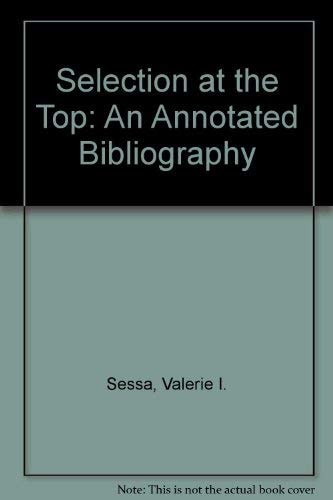 Selection at the Top: An Annotated Bibliography