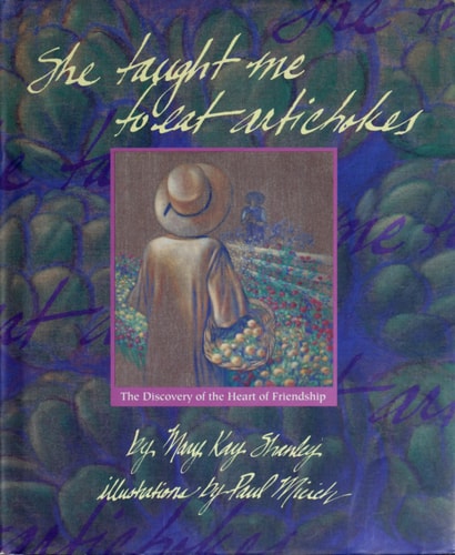 She taught me to eat artichokes: The discovery of the heart of friendship