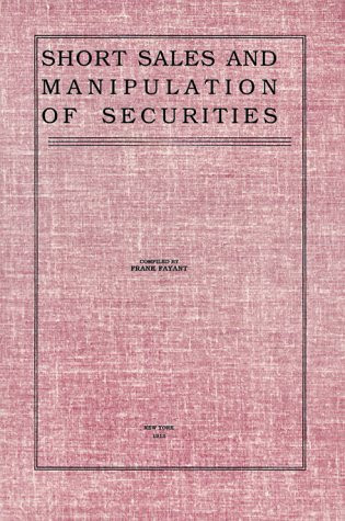 Short Sales and Manipulation of Securities