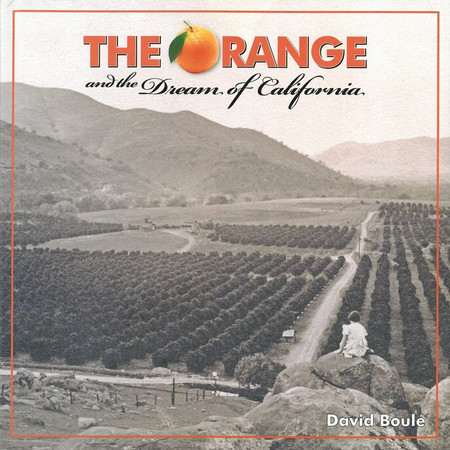 The orange and the dream of California