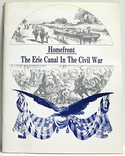 Homefront The Erie Canal in the Civil War