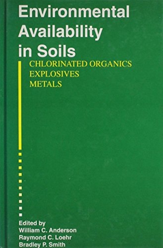 Environmental Availability of Chlorinated Organics, Explosives, and Metals in Soils