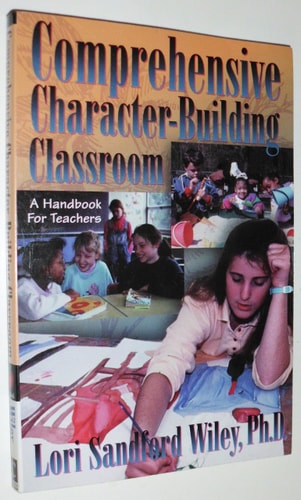 Comprehensive Character-Building Classroom: A Handbook for Teachers