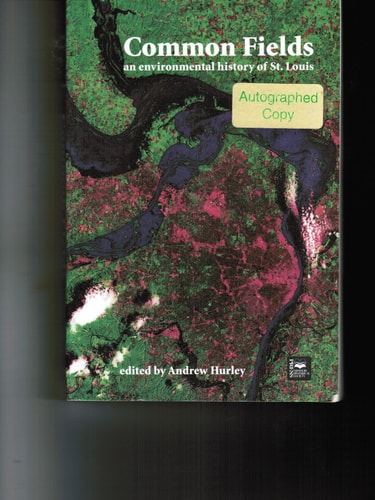 Common Fields: An Environmental History of St. Louis (Volume 1)