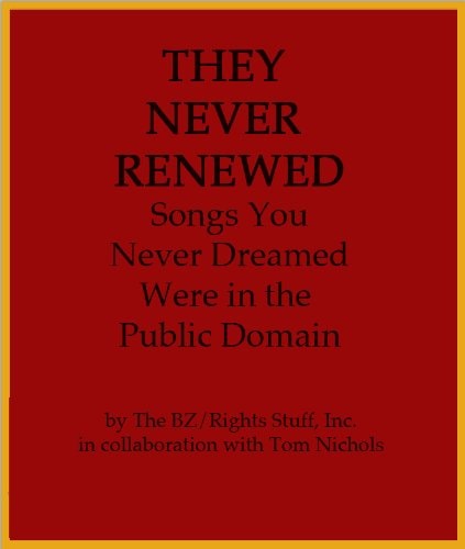 'they Never Renewed Songs You Never Dreamed Were in the Public Domain