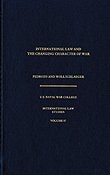 International Law and the Changing Character of War (International Law Studies)
