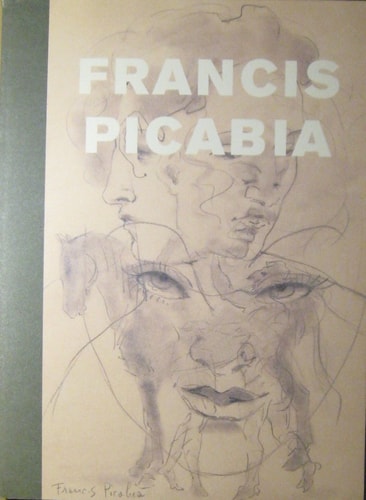 Francis Picabia: Drawings, 1902-1950