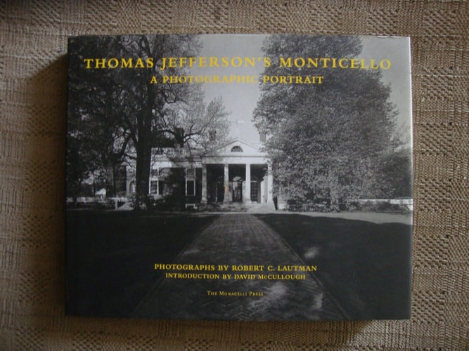 Thomas Jefferson's Monticello A Photographic Portrait