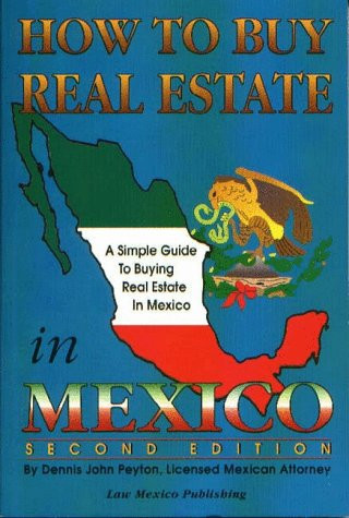 How to Buy Real Estate in Mexico A Simple Guide to Buying Property in Mexico