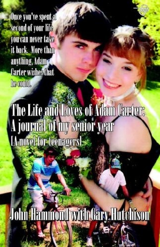 The Life and Loves of Jason Carter A Journal of My Senior Year