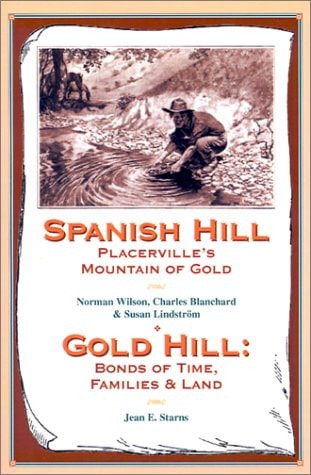 Spanish Hill Placerville's Mountain of Gold