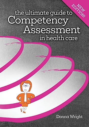 The Ultimate Guide to Competency Assessment in Healthcare