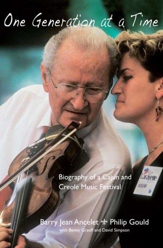 One Generation at a Time: Biography of a Cajun and Creole Music Festival
