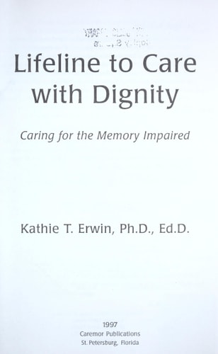 Lifeline to Care with Dignity Caring for the Memory Impaired