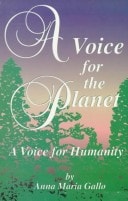 A Voice for the Planet A Voice for Humanity
