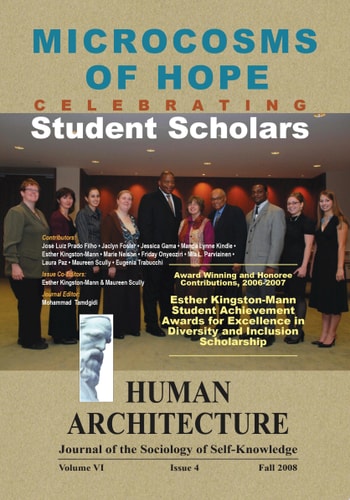 Microcosms of Hope: Celebrating Student Scholars—Award-Winning and Honoree Contributions—2006-2007 Esther Kingston-Mann Student Achievement Awards for Excellence in Diversity and Inclusion Scholarship