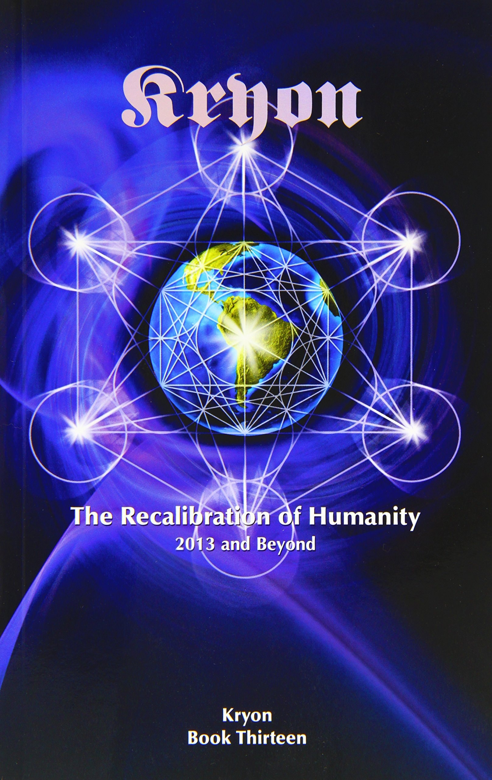 The Recalibration of Humanity, 2013 and Beyond