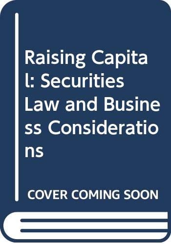 Raising Capital Securities Law and Business Considerations