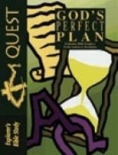 Quest - God's Perfect Plan Exploring Bible Prophecy from Genesis to Revelation