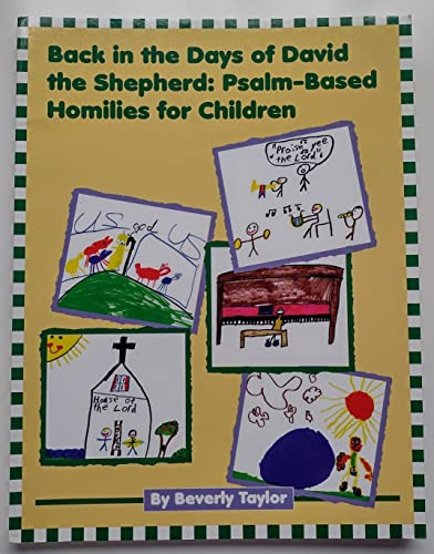Back in the Days of David the Shepherd Psalm-based Homilies for Children