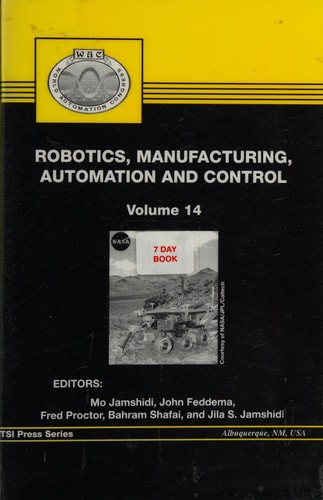 Robotics, Automation, Control, and Manufacturing Trends, Principles, and Applications: Proceedings of the Fifth Biannual World Automation Congress (WAC 2002), ISORA 2002, ISIAC 2002, and ISOMA 2002, Orlando, Florida, USA