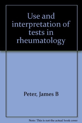 Use and Interpretation of Tests in Rheumatology