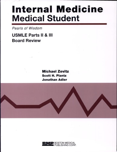 Internal Medicine Medical Student USMLE Board Parts II and III : Pearls of Wisdom