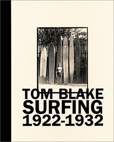 Tom Blake Surfing 1922-1932