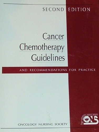 Cancer Chemotherapy Guidelines & Recommendations for Practice