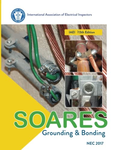 Soares Book on Grounding and Bonding, NEC-2017 Updated to the 2017 NEC