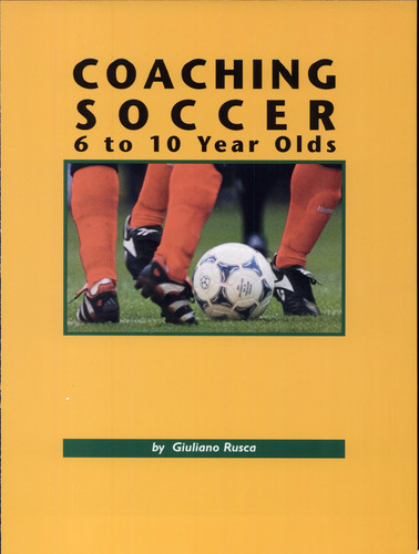 Coaching Soccer 6 to 10 Year Olds